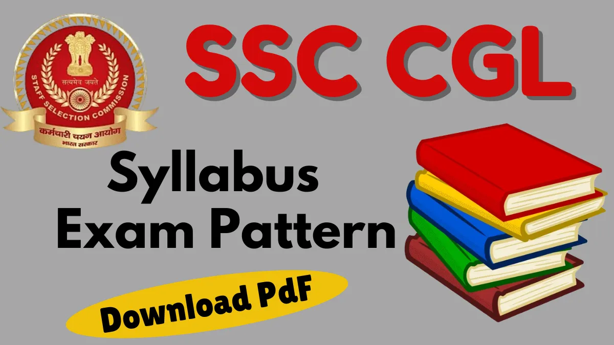 एस एस सी, सीजीएल पाठ्यक्रम और परीक्षा पैटर्न SSC CGL Syllabus and Exam Pattern